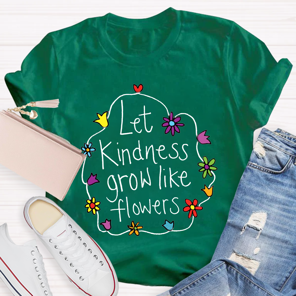 Let Kindness Grow Like Flowers T-Shirt