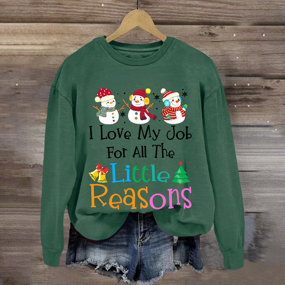 I Love My Job For Little Reasons Christmas Teacher Sweatshirt