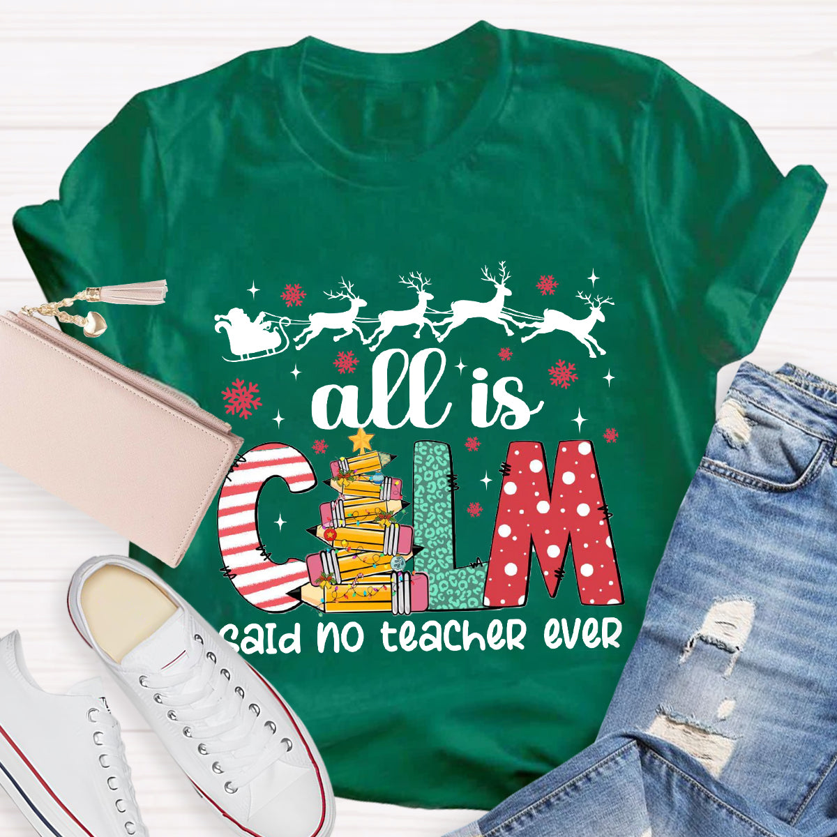 All Is Calm Said No Teacher Ever Teacher T-Shirt