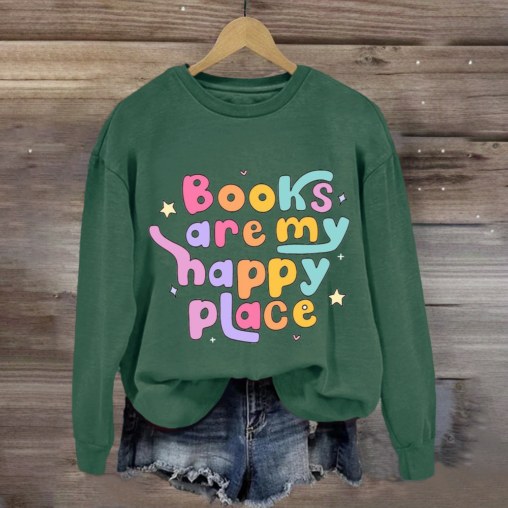 Books Are My Happy Place Sweatshirt