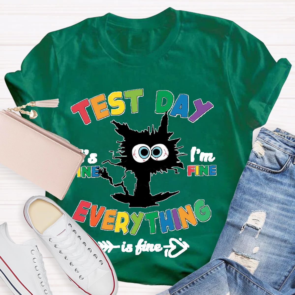 Test Day Everything Is Fine Teacher T-Shirt