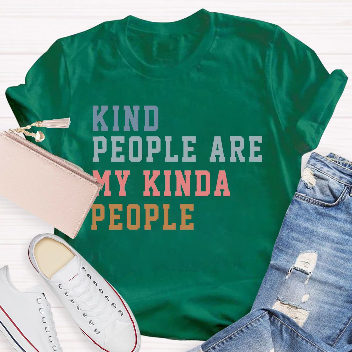 Kind People Are My Kinda People  Teacher T-Shirt