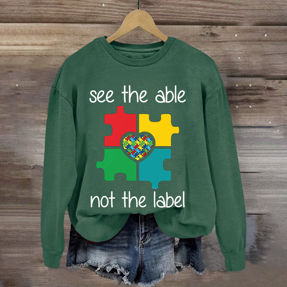 See The Able Not the Lable Special Education Sweatshirt