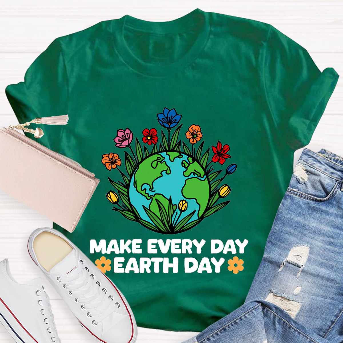 Make Every Day Earth Day Teacher T-Shirt