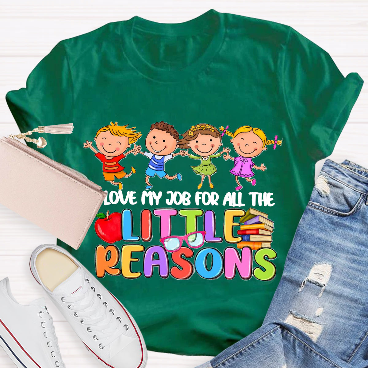 I Love My Job For All The Little Reasons Teacher T-Shirt