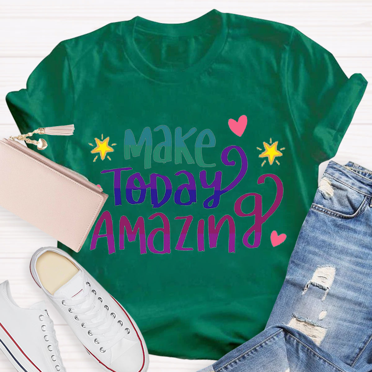 Make Today Amazing T-Shirt