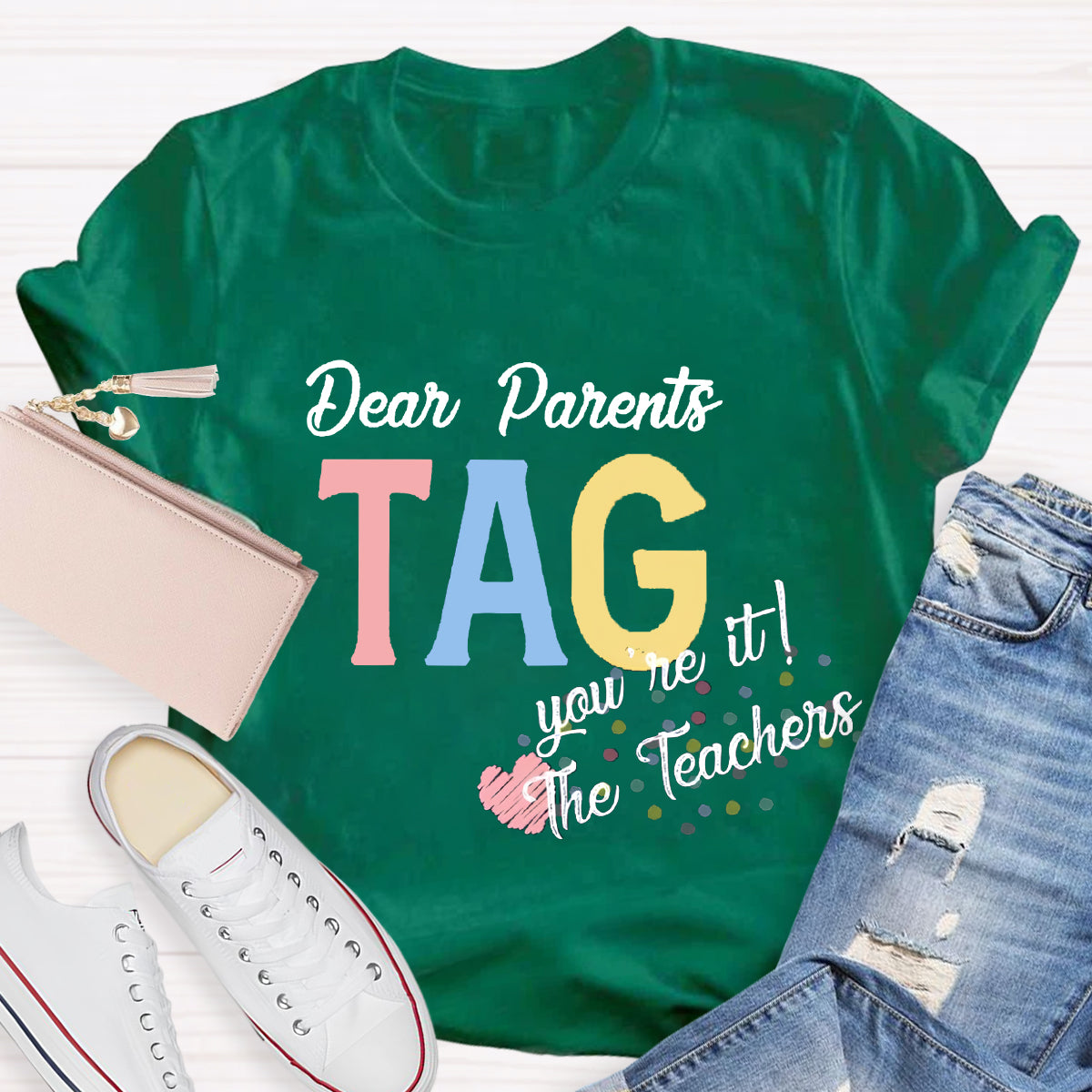 Dear Parents You're It Teacher Shirt