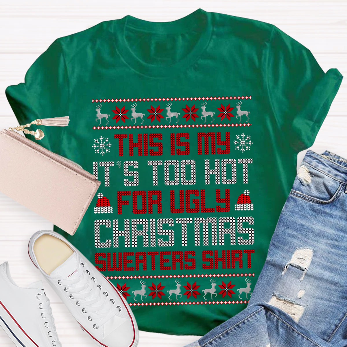 This Is My It's Too Hot For Ugly Christmas Sweaters Teacher T-Shirt