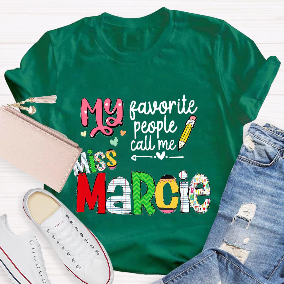 Personalized Name My Favorite People Call Me Miss Marcie T-Shirt
