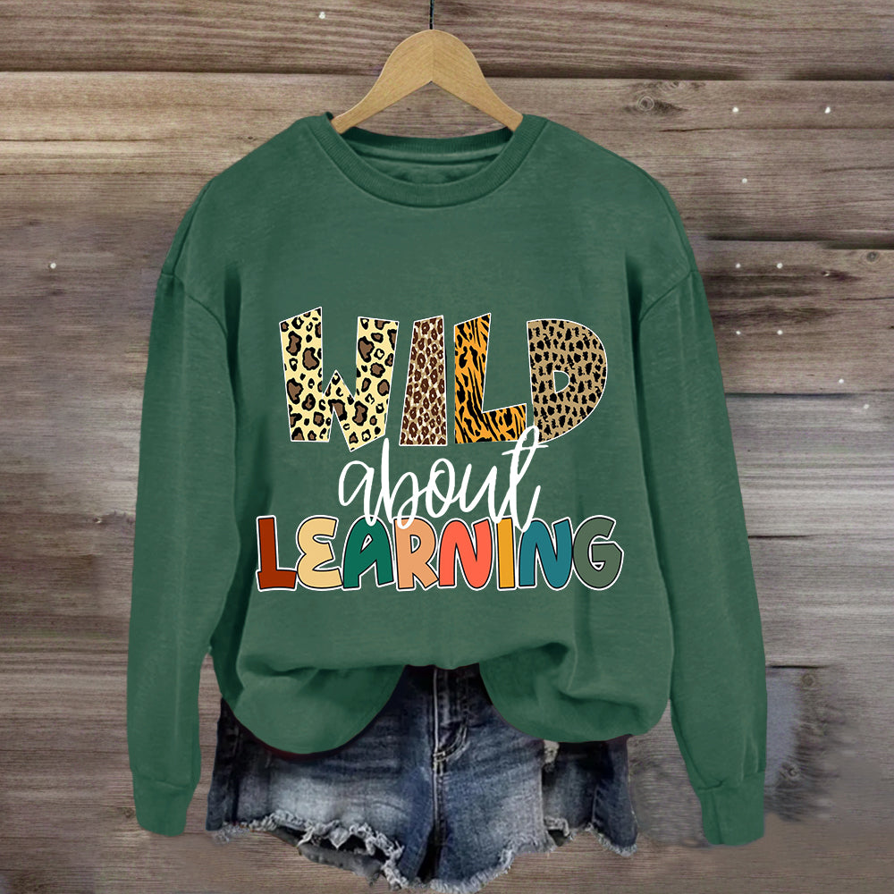 Wild About Learning Teacher Sweatshirt