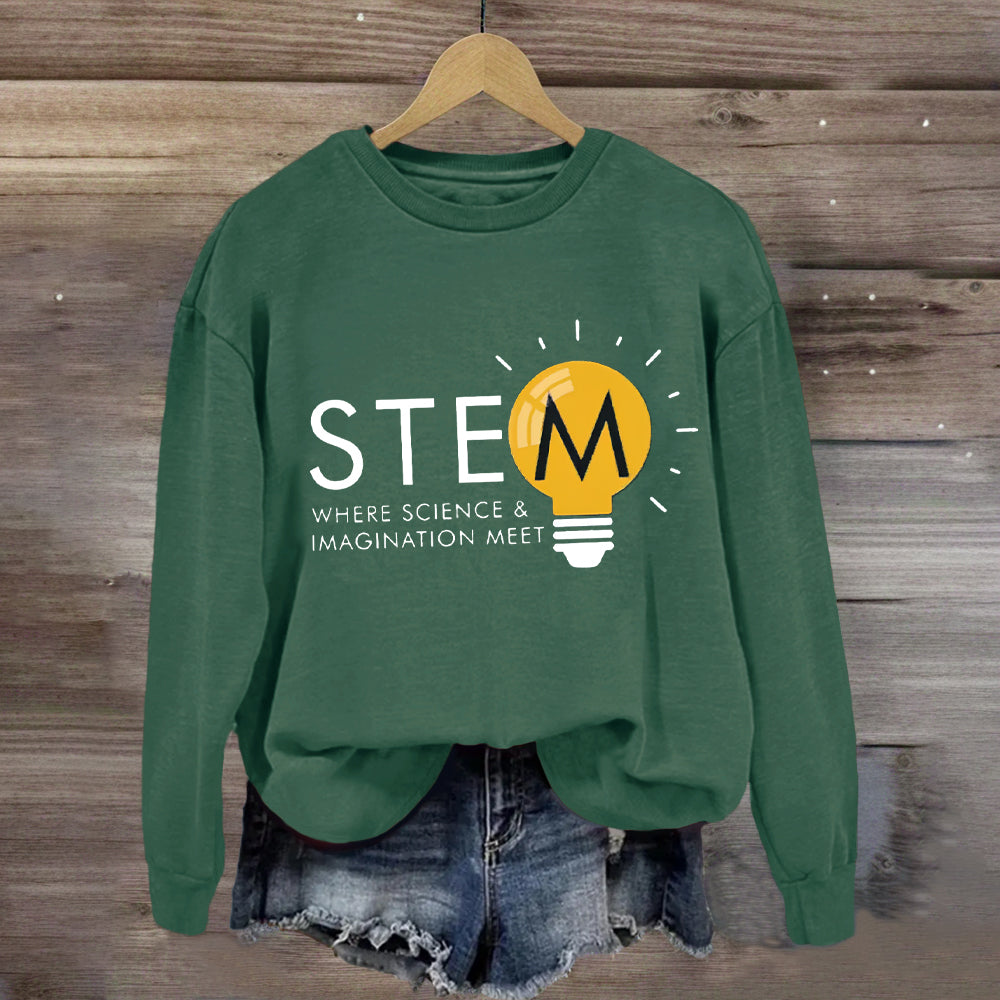 Stem Where Science And Imagination Meet Sweatshirt