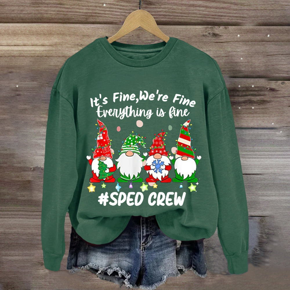 It'S Fine, We Are Fine, Everything Is Fine Sped Crew Sweatshirt