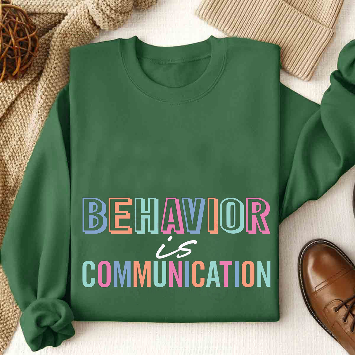 Behavior Is Communication Sweatshirt