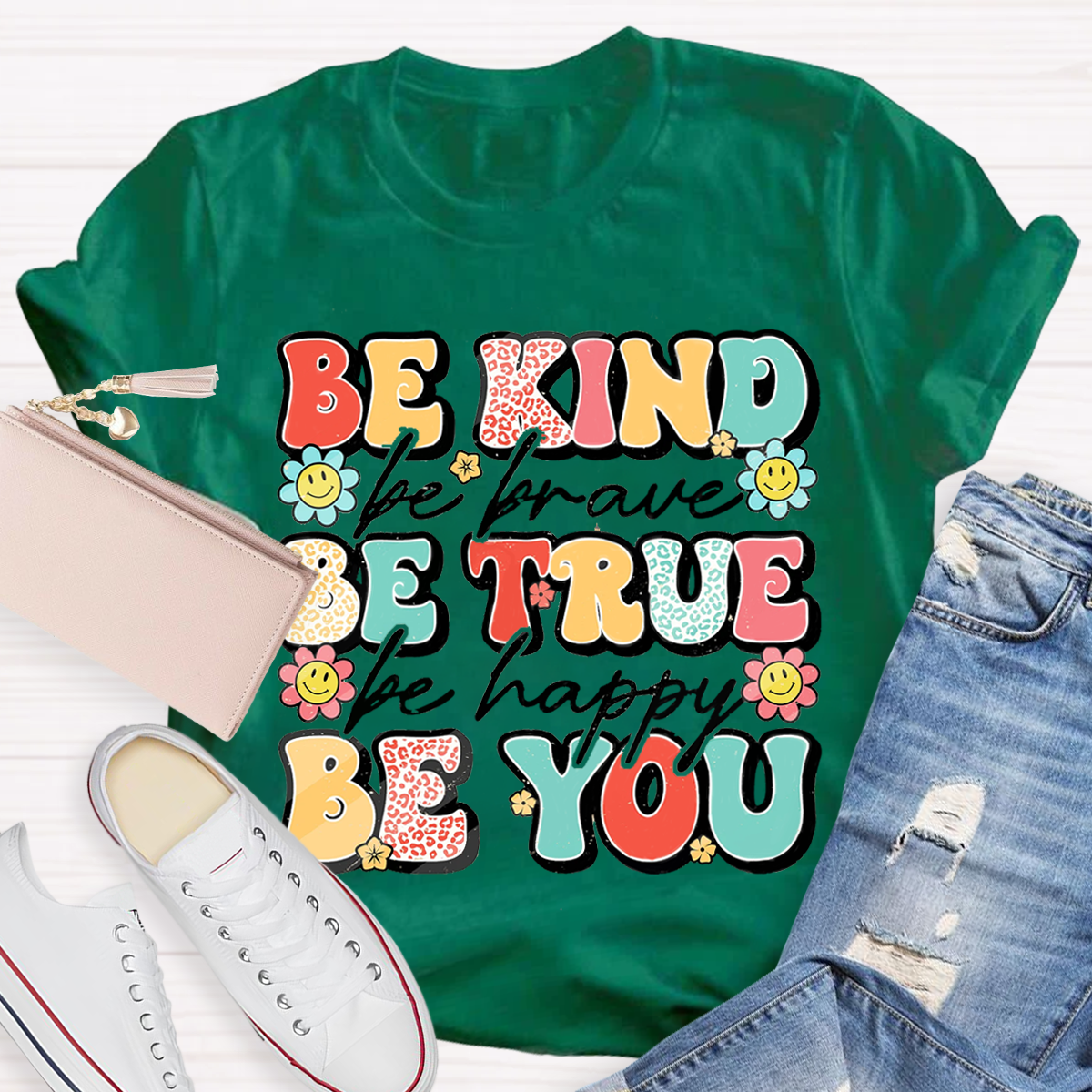 Be Kind Be Brave Be True Be Happy Be You Kindness Teacher T-Shirt