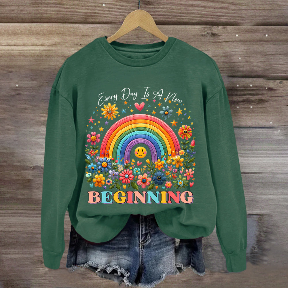 Everyday Is A New Beginning Sweatshirt