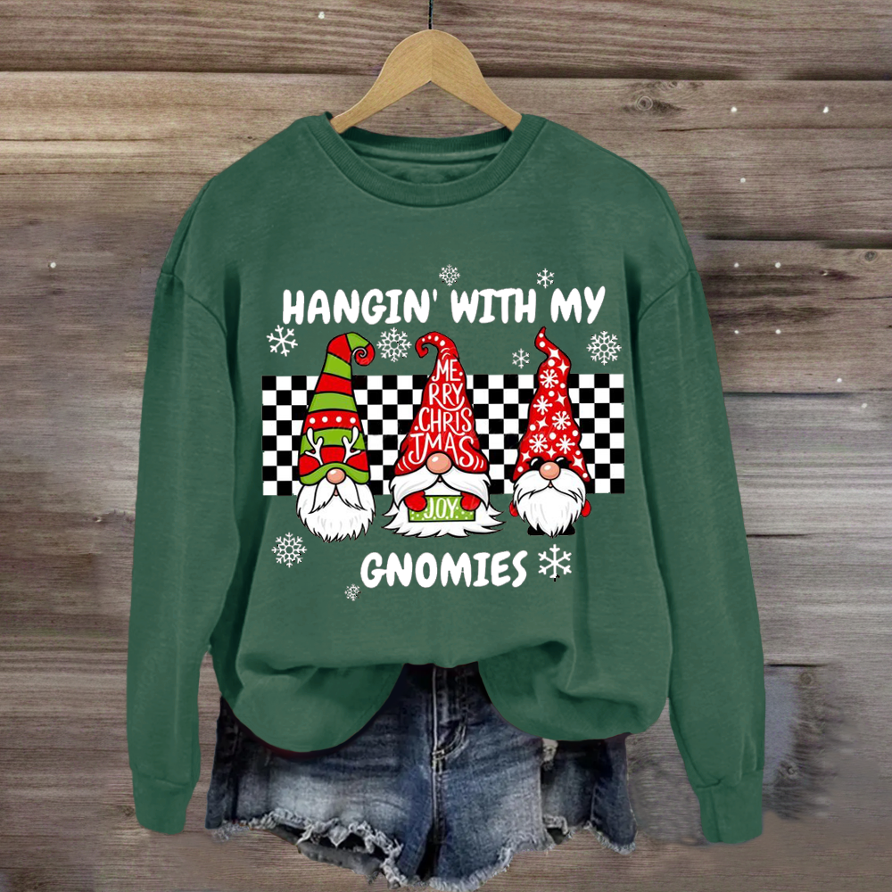 Hang With My Gnomies Teacher Sweatshirt