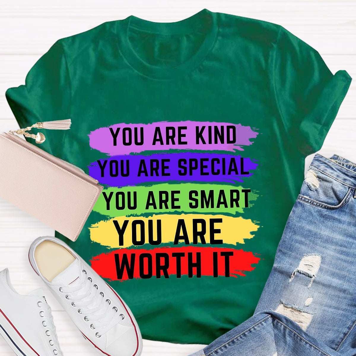 You Are Kind You Are Special You Are Worth It T-Shirt