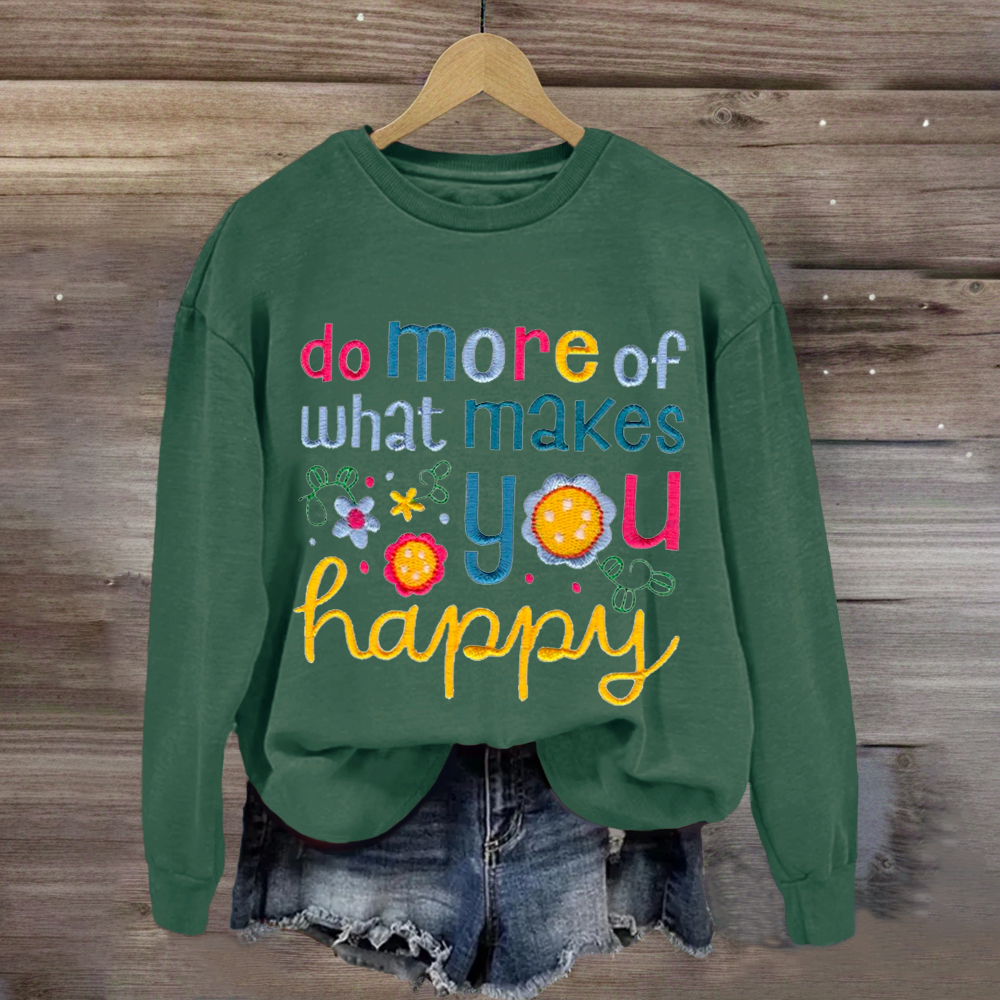 Do More Of What Makes You Harry Teacher Sweatshirt