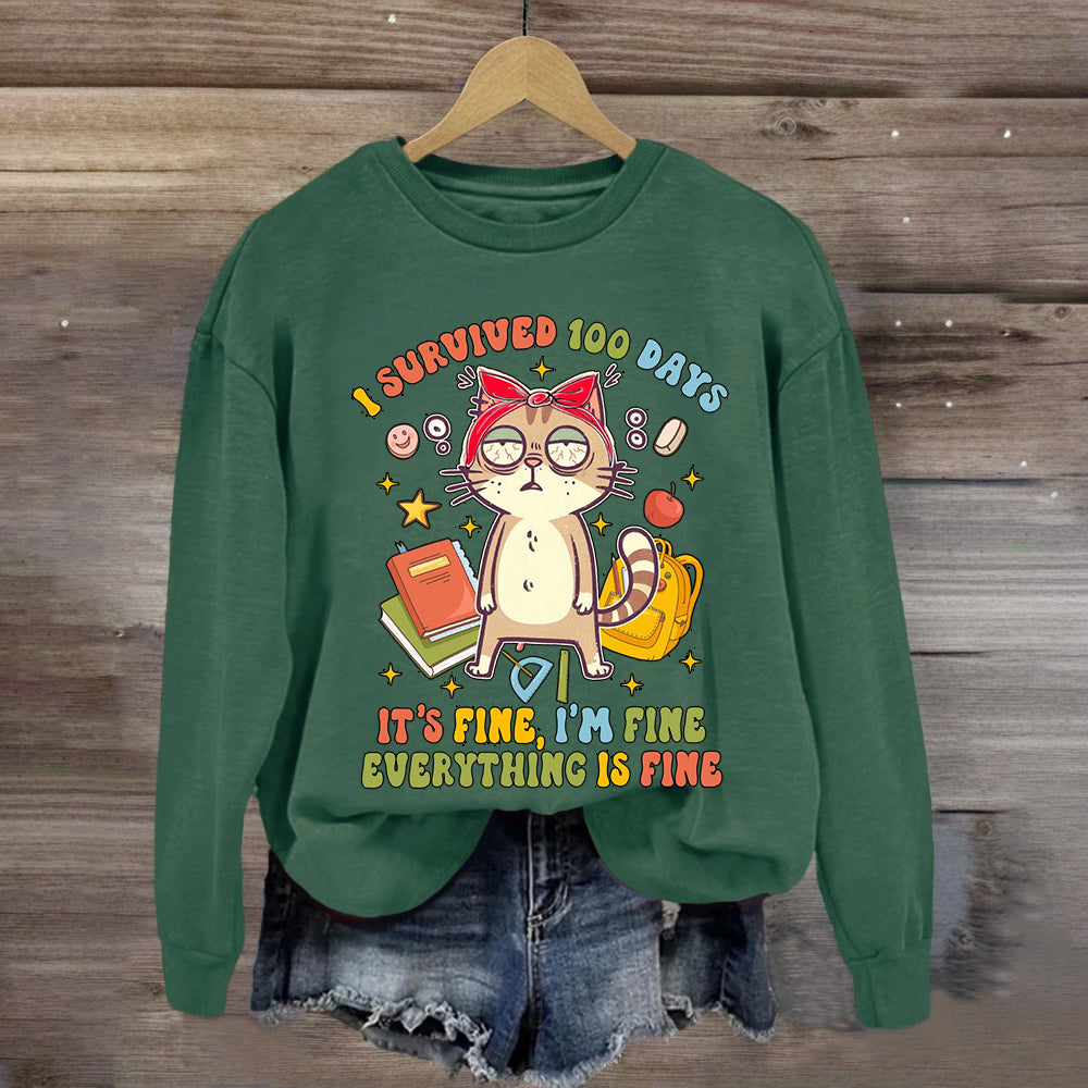 I Survived 100 Days Everything Is Fine Funny Cat Sweatshirt