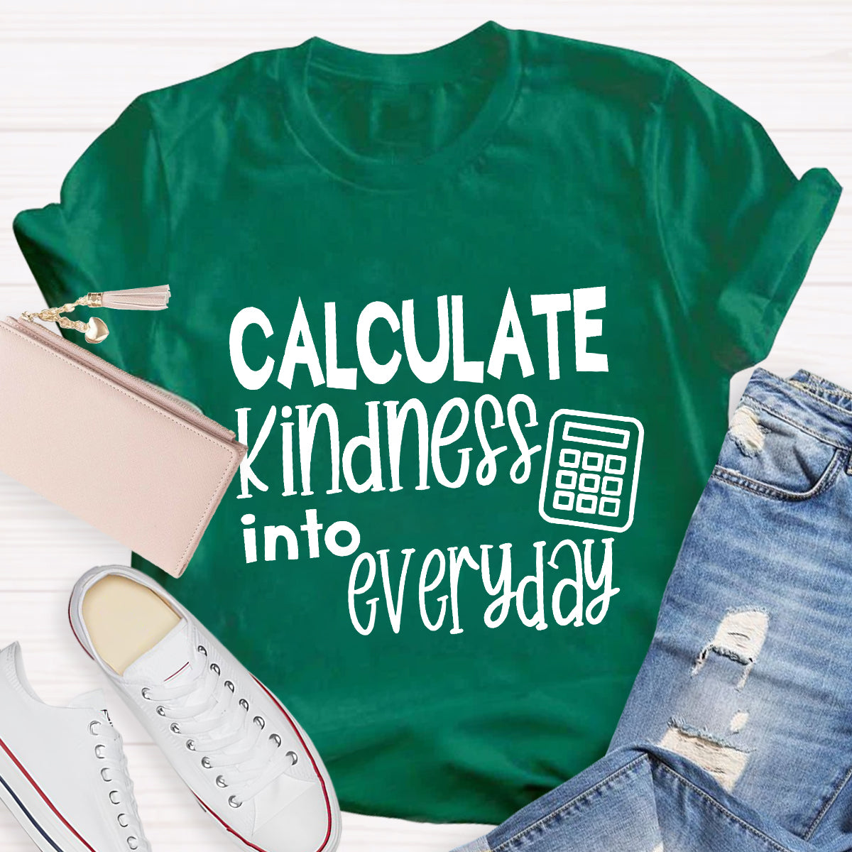 Calculate Kindness Into Everyday Teacher T-Shirt