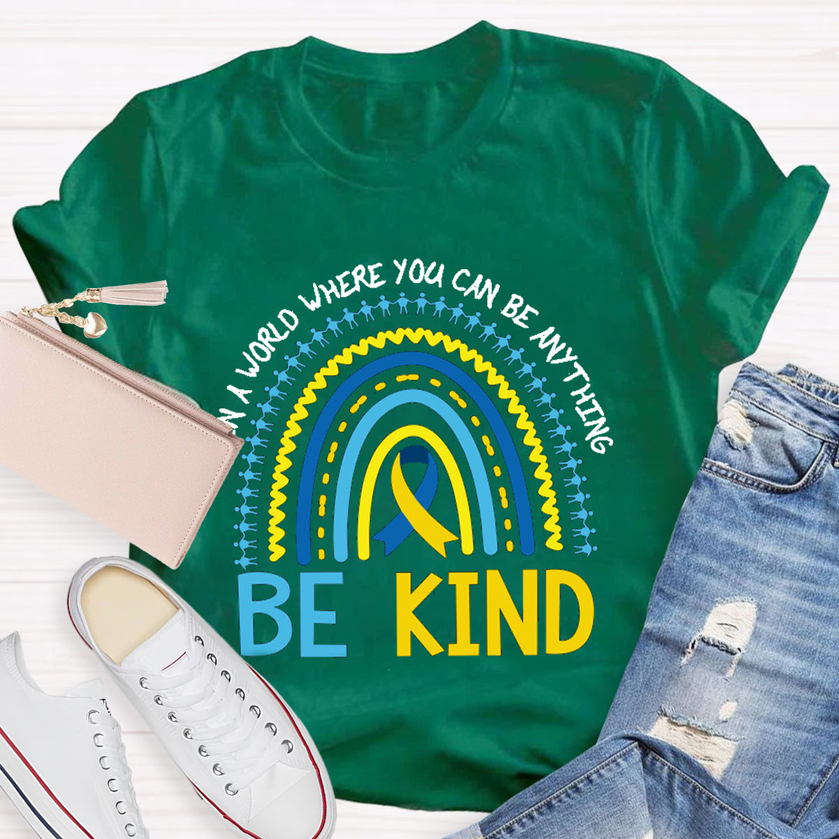 In A World Where You Can Be Anything Be Kind T-Shirt