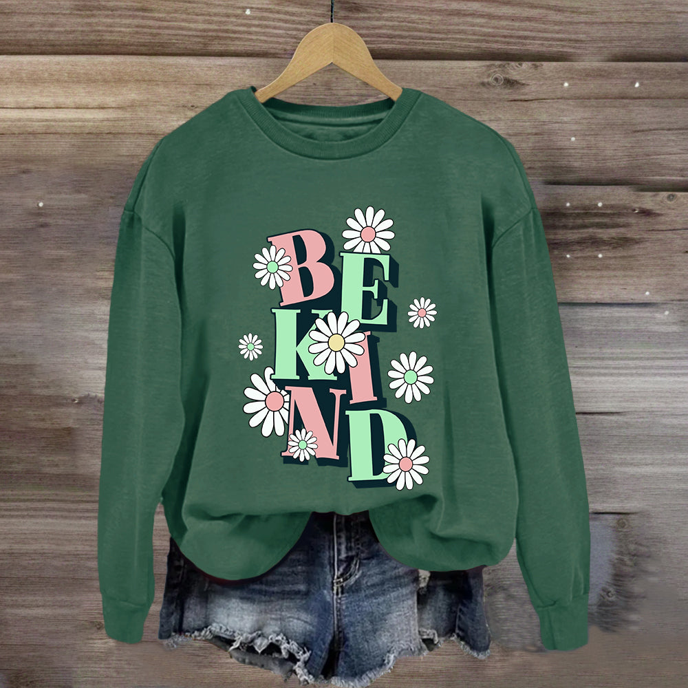 Be Kind Flower Design Sweatshirt