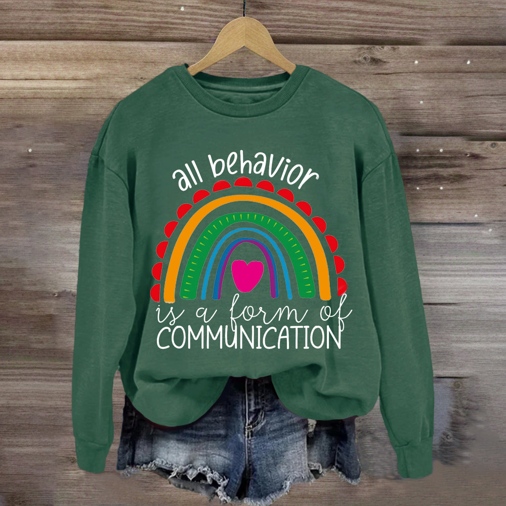 All Behavior Is A Form Of Communication Rainbow Heart Sweatshirt