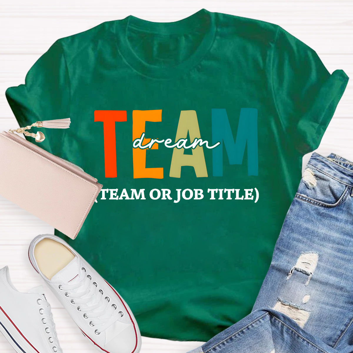 Personalized Dream Team Name or Job Title T-Shirt