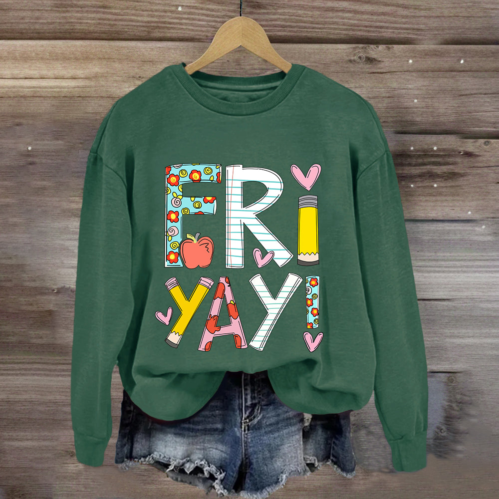 Fri Yay Teacher Sweatshirt