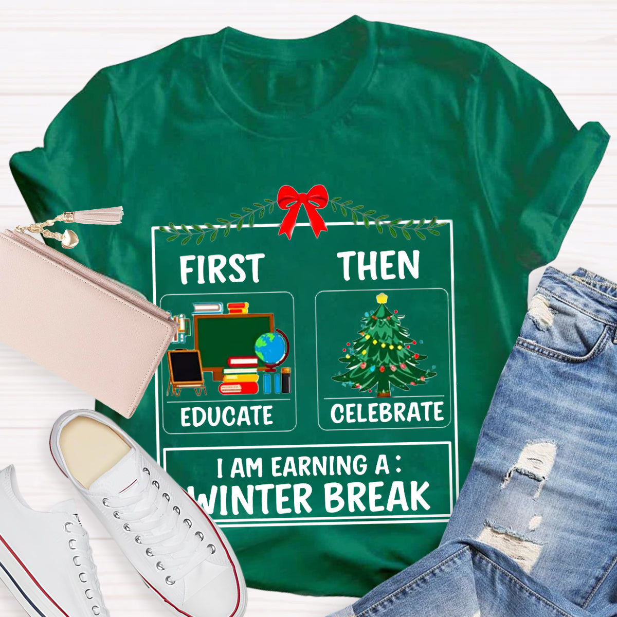 First Educate Then Celebrate Christmas Teacher T-Shirt