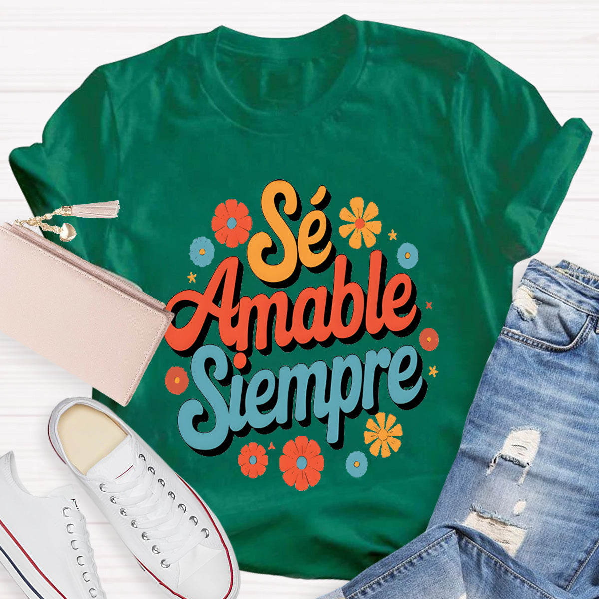 Se Amable Siempre Spanish Teacher T-Shirt