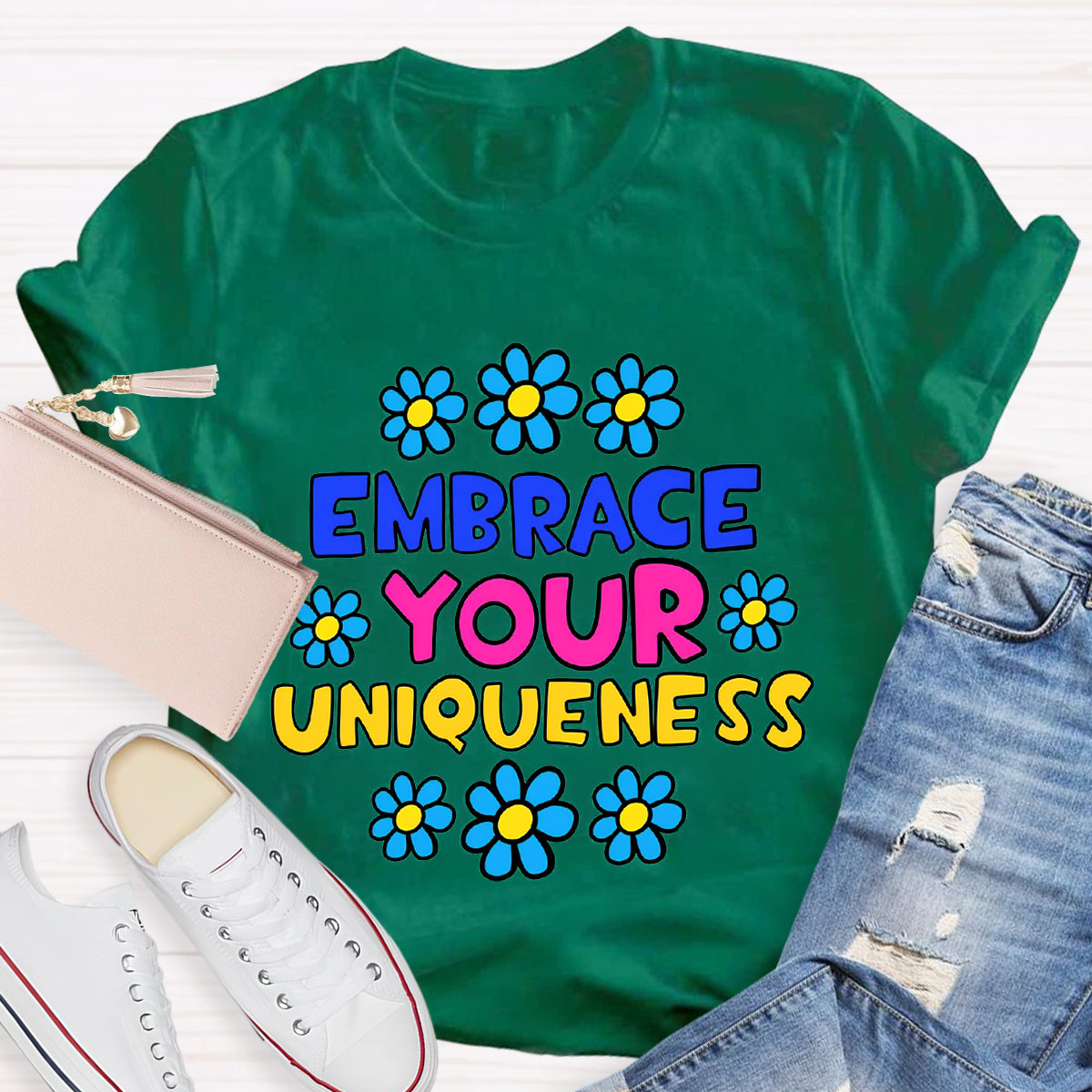 Embrace Your Uniqueness T-Shirt