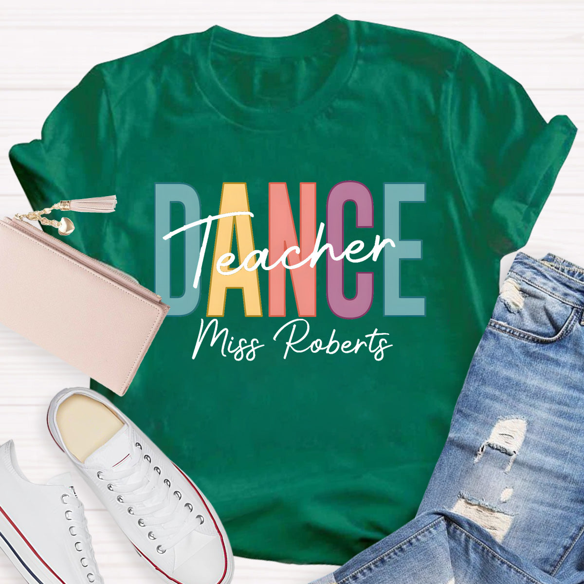 Personalized Name Colorful Letters Dance Teacher T-Shirt