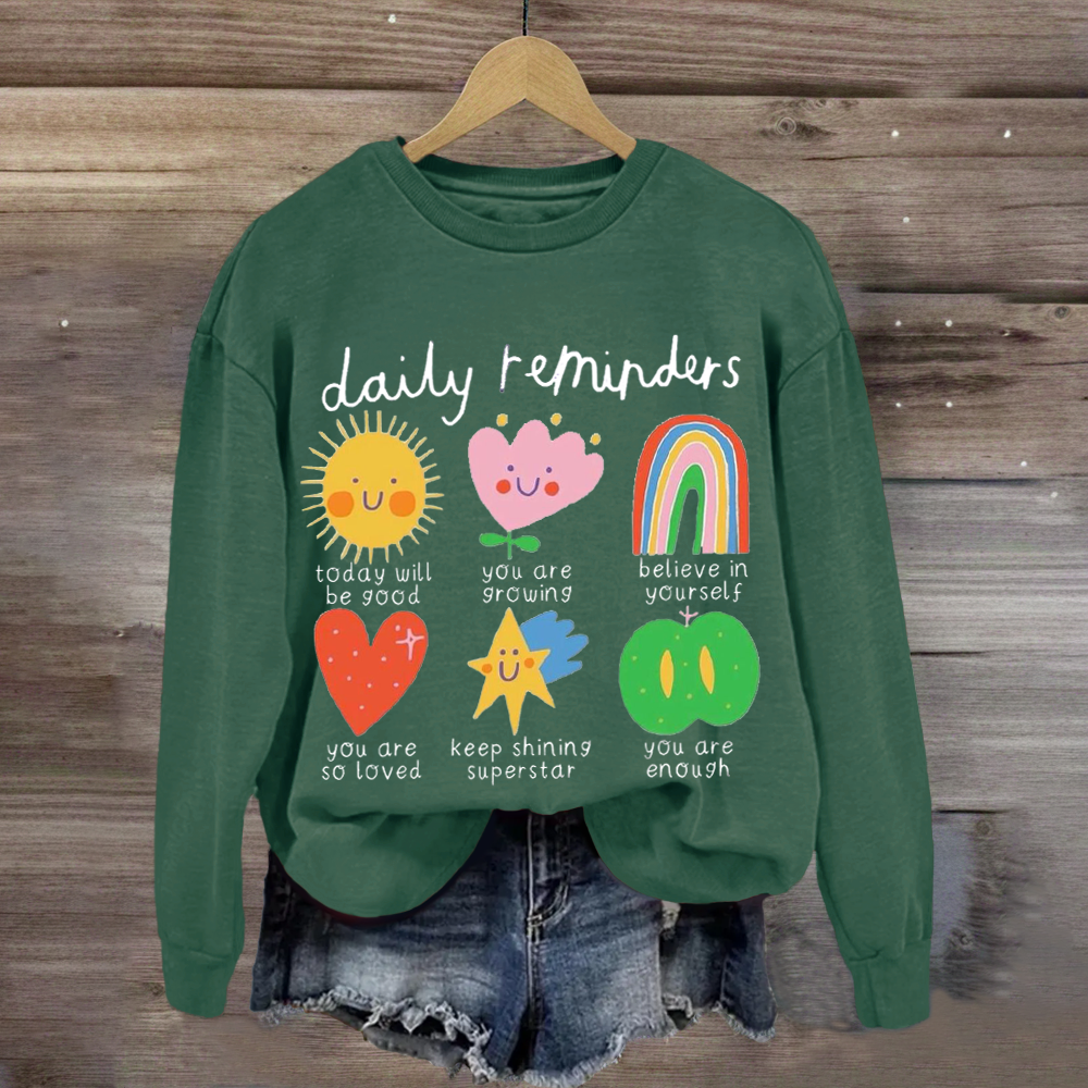 Daily Reminders Positive Teacher Sweatshirt