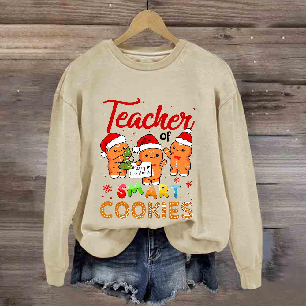 Teacher of Smart Cookies  Sweatshirt