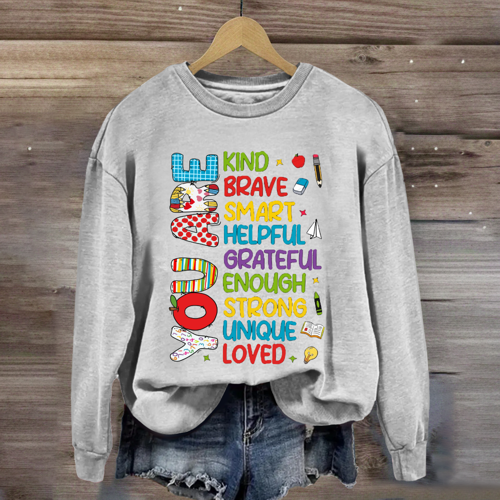 You Are Kind Brave Smart Helpful Sweatshirt