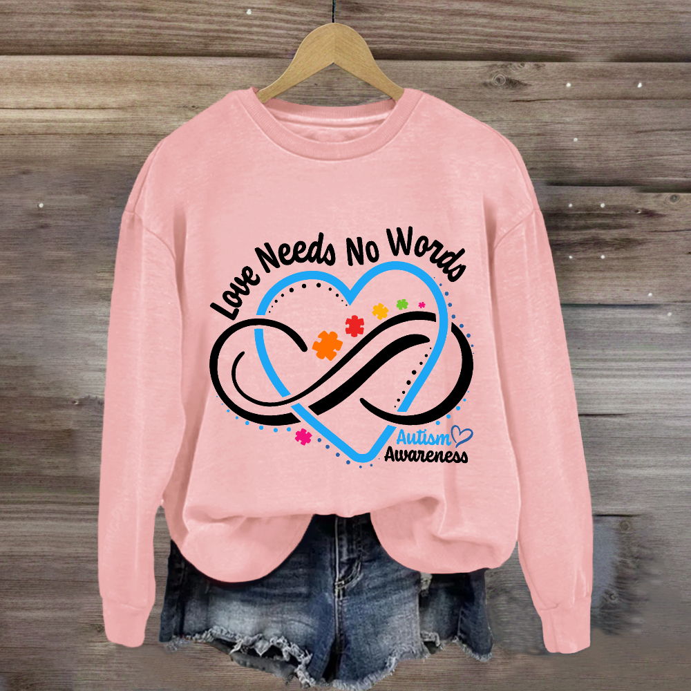 Love Needs No Words Autism Awareness Blue Heart Sweatshirt