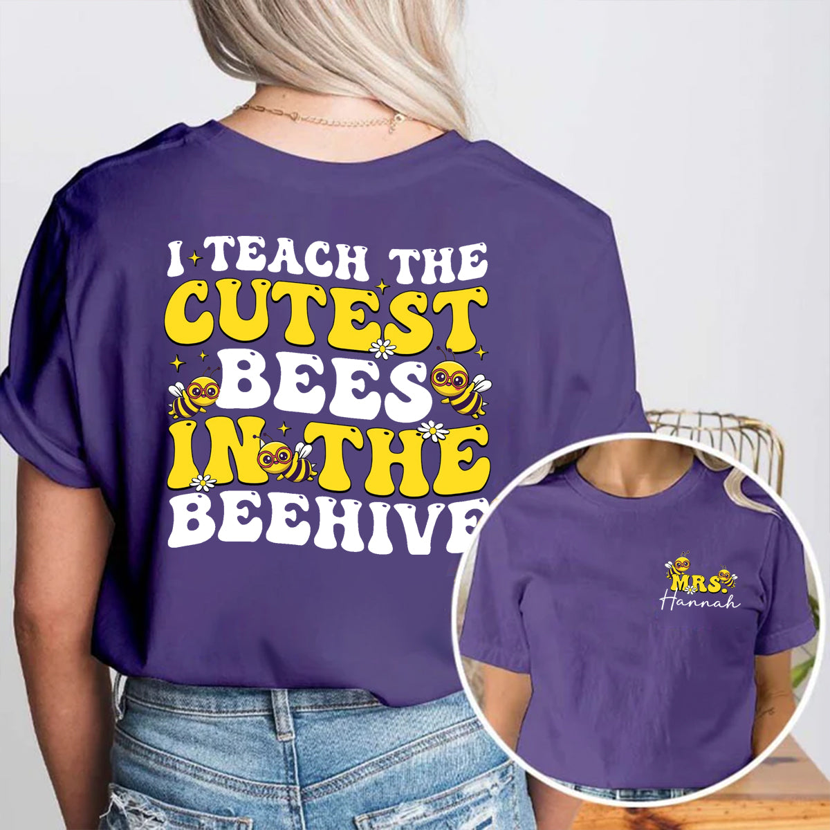 Personalized Name I Teach The Cutest Bees In The Beehive Double Printed T-shirt