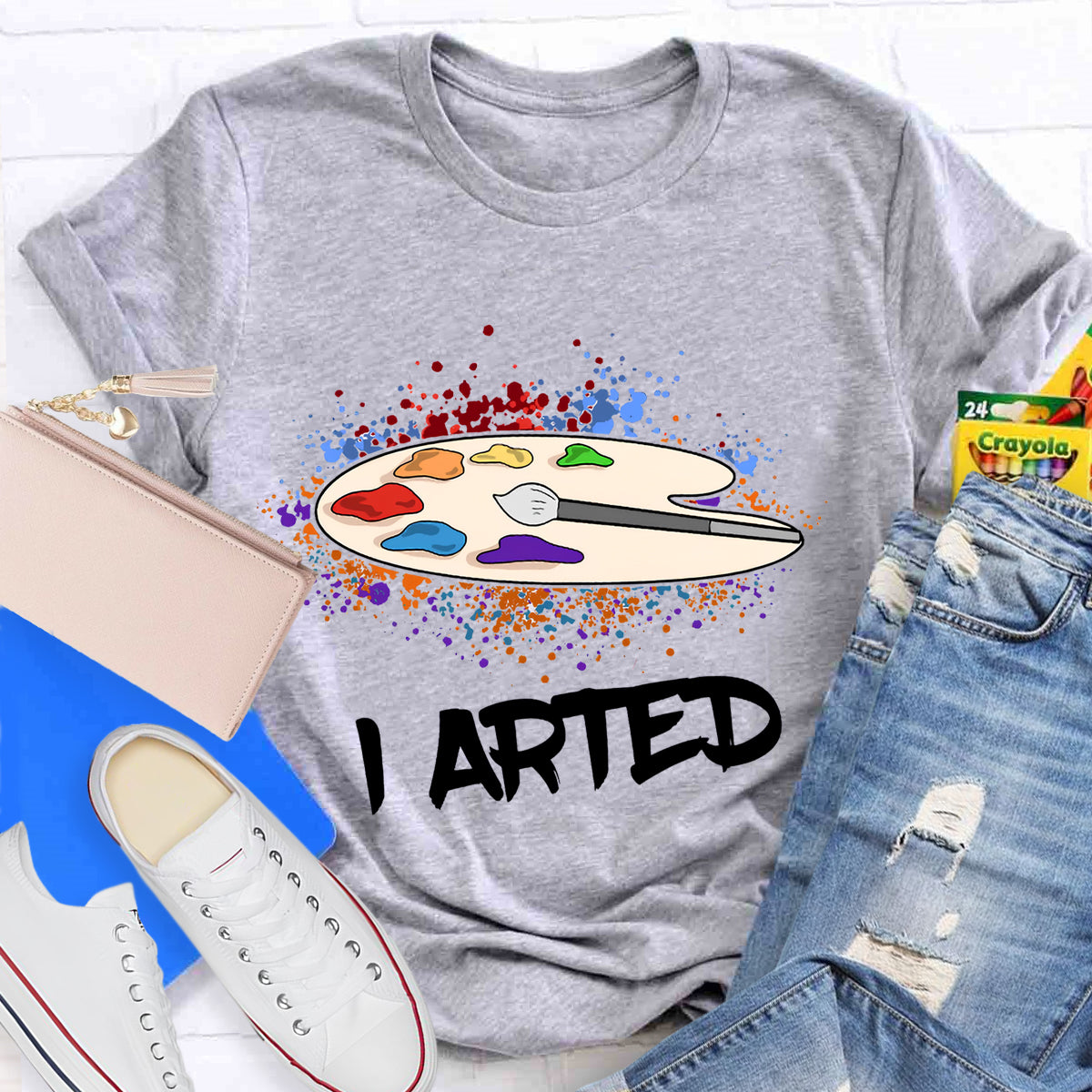 I Arted Teacher T-Shirt