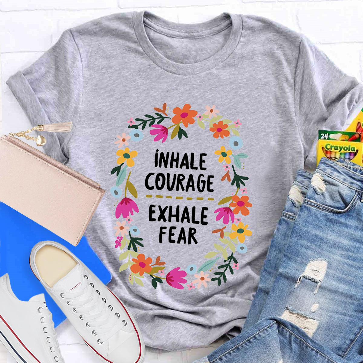 Inhale Courage Exhale Fear Floral T-Shirt