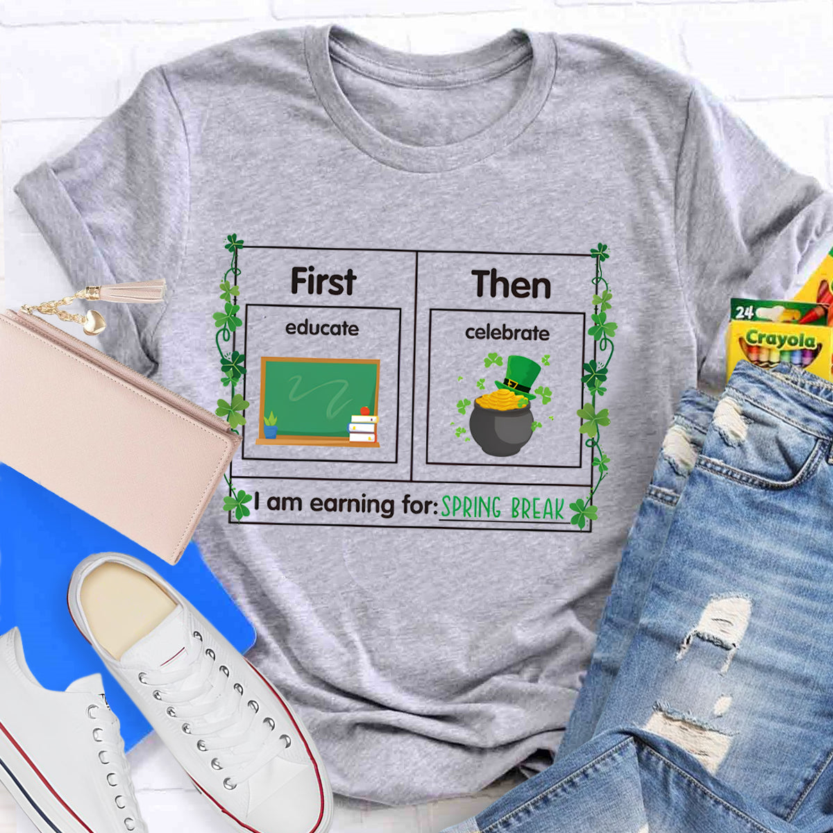 First Educate Then Celebrate I'M Learning For Spring Break T-Shirt