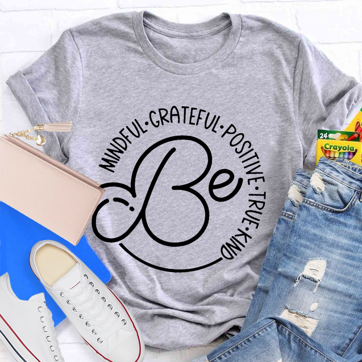 Be Mindful Grateful Positive True Kind T-Shirt