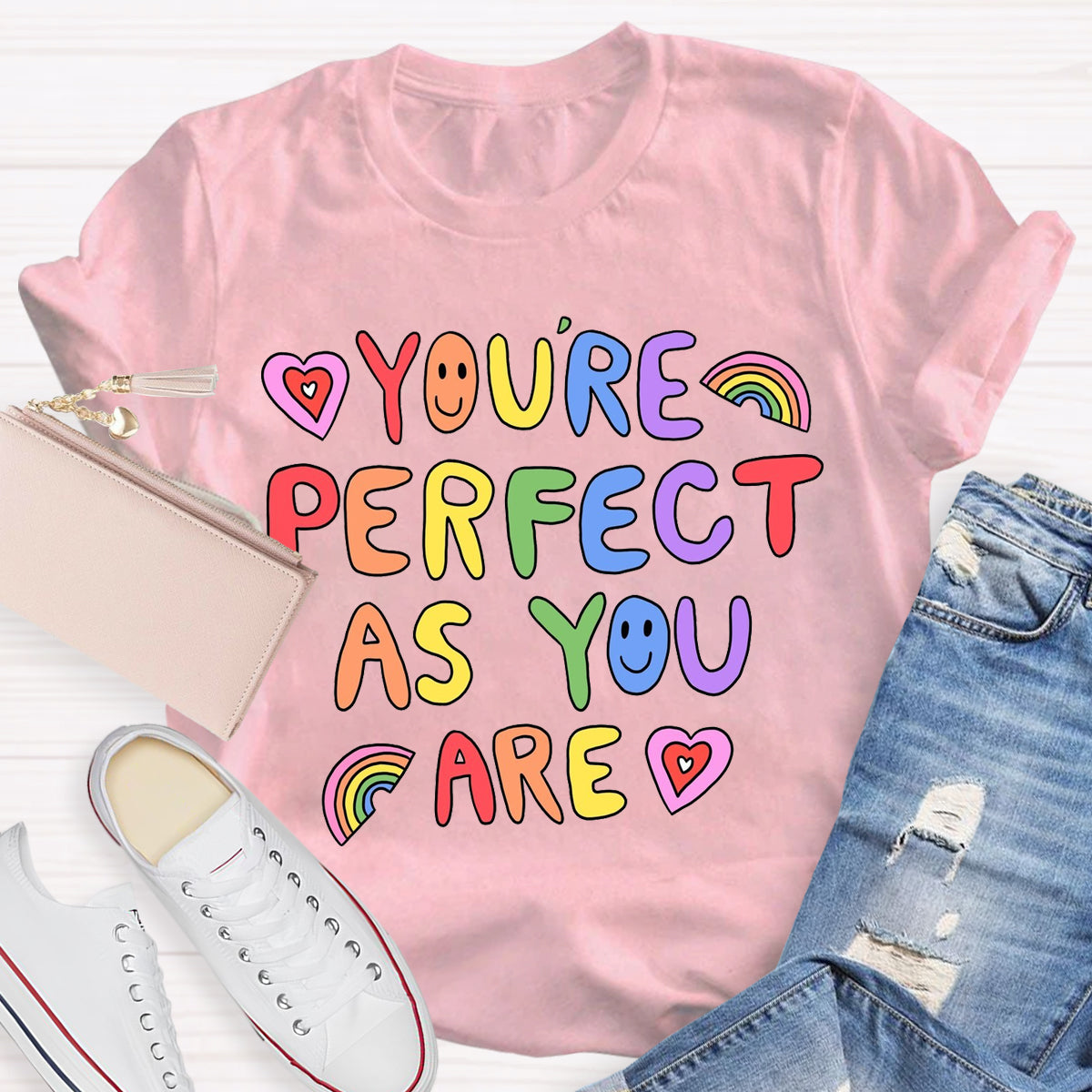 You're Perfect As You Are T-Shirt