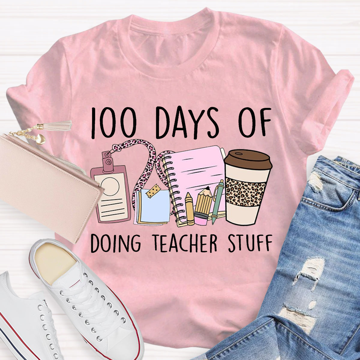 100 Days of Doing Teacher Stuff T-Shirt