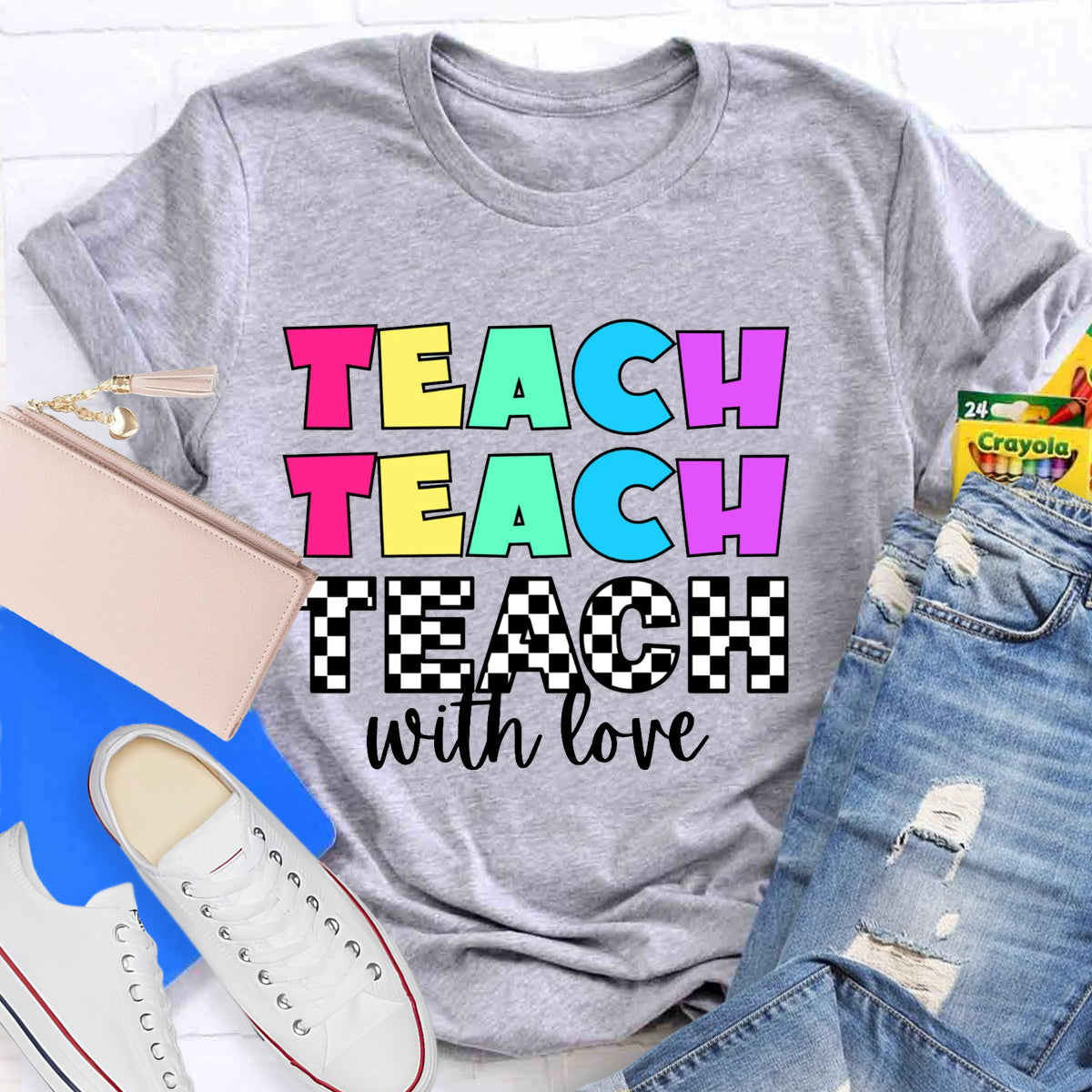 Teach With Love T-Shirt