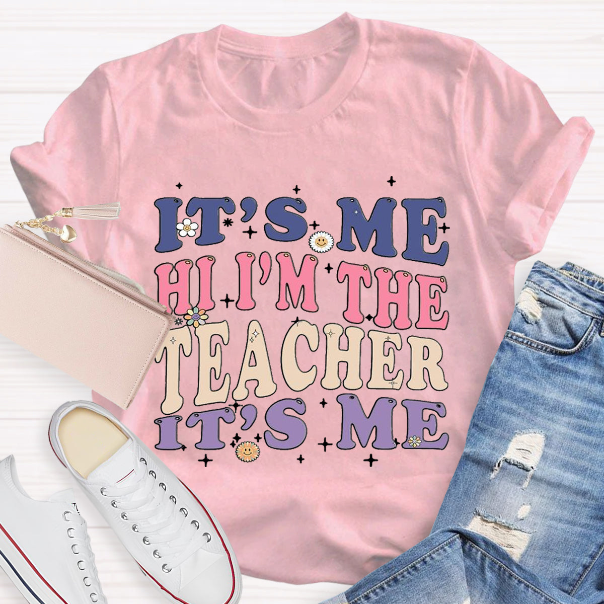 It's Me Hi I'm The Teacher It's Me T-Shirt