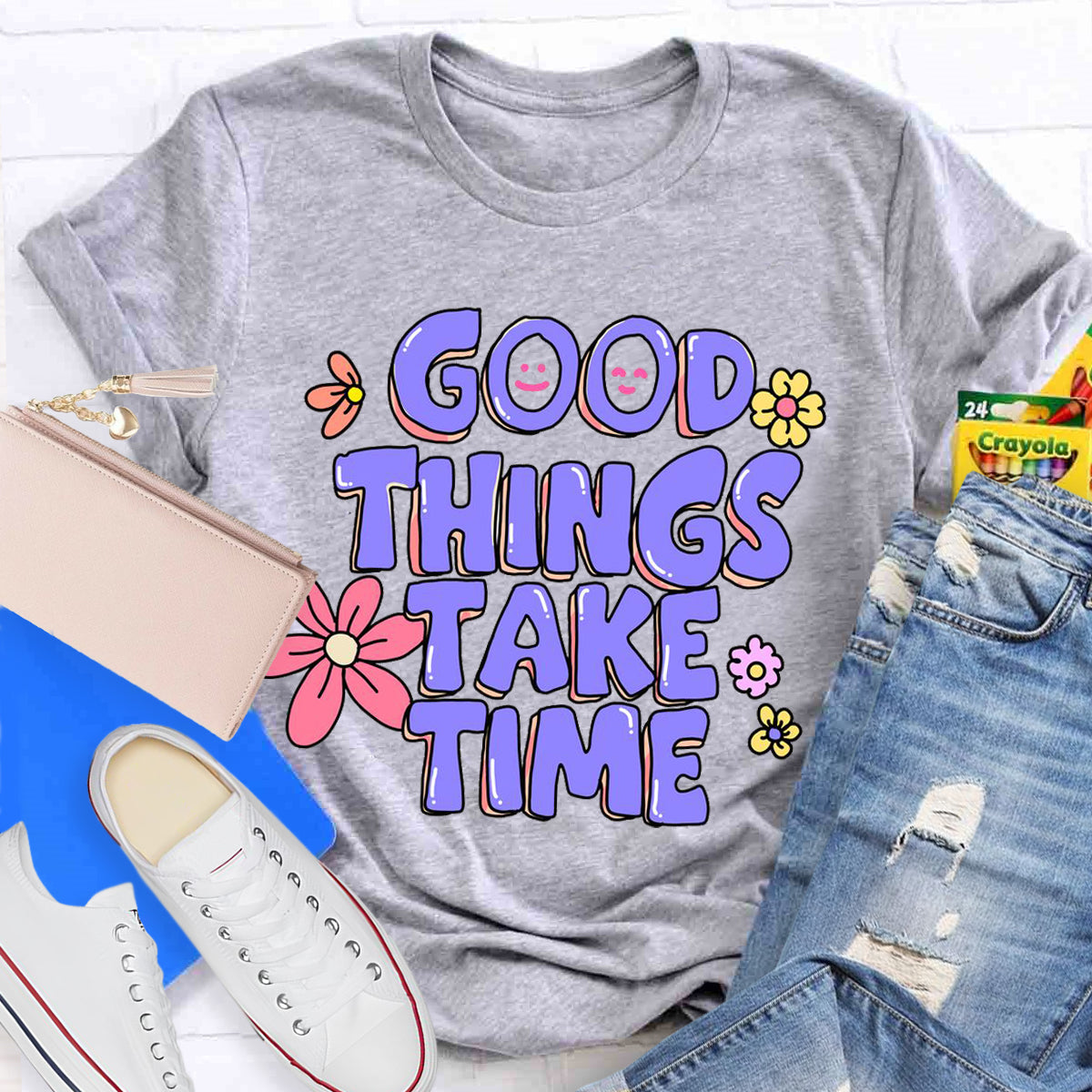 Good Things Take Time T-Shirt