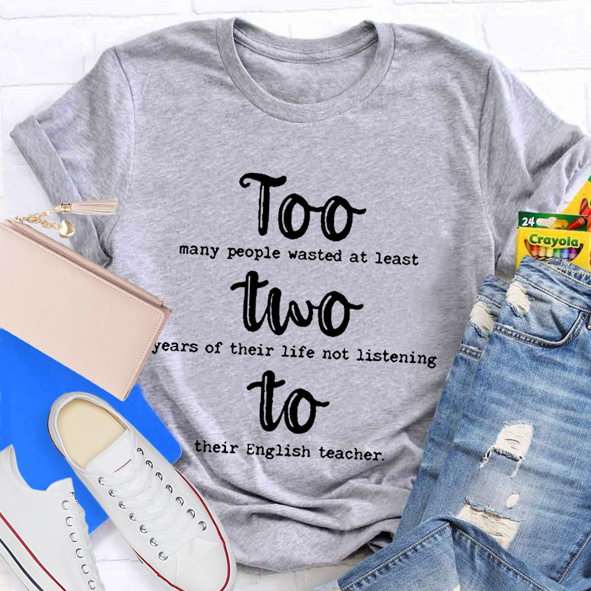 Too Two To Grammar Teacher T-Shirt