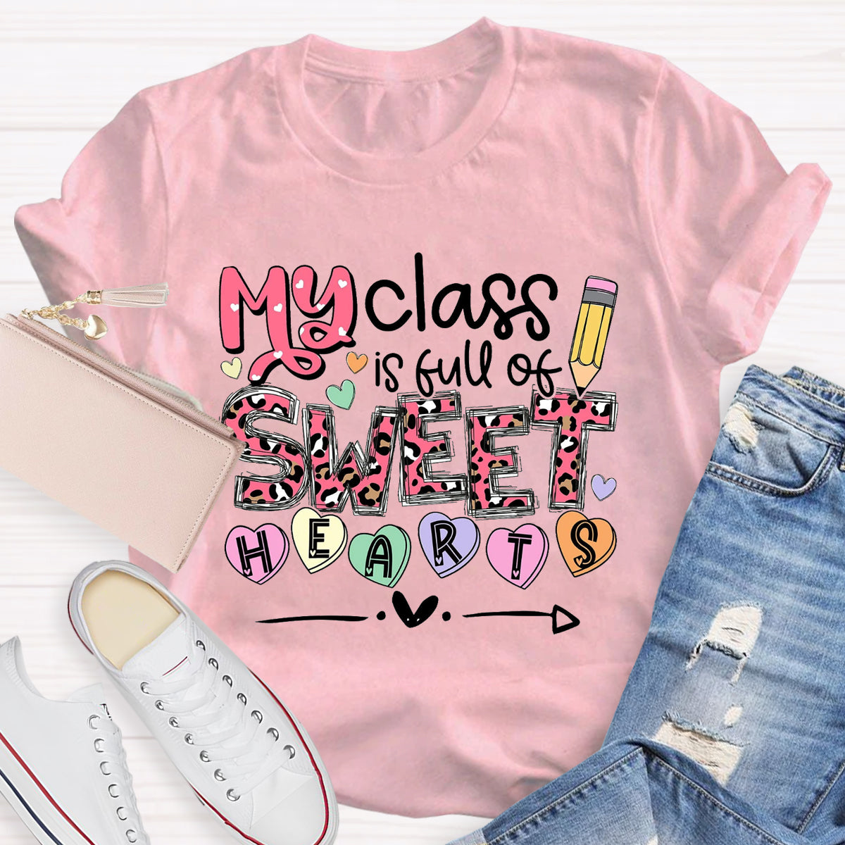 My Class Is Full Of Sweethearts T-Shirt