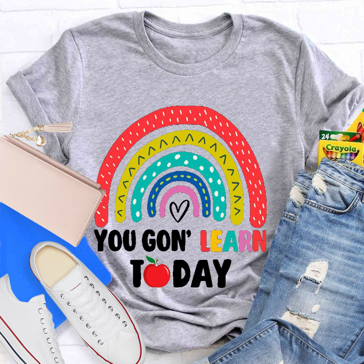 You Gon Learn Today Teacher T-Shirt